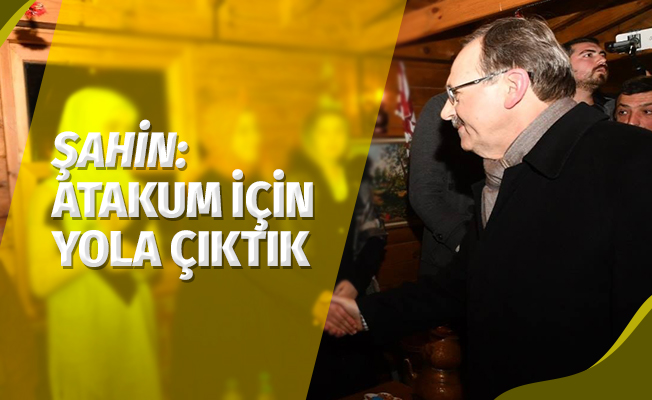 Şahin: Atakum İçin Yola Çıktık