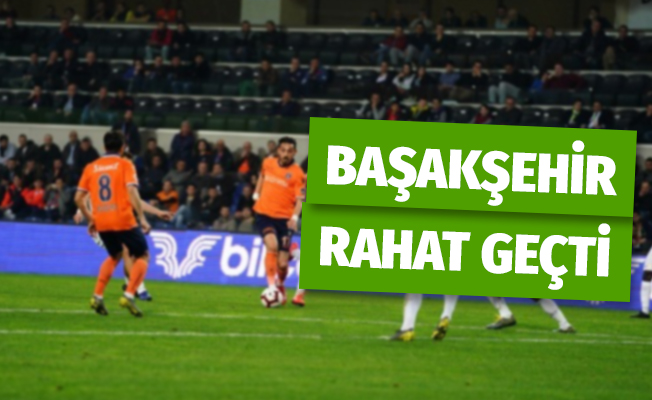 Başakşehir Rahat Geçti