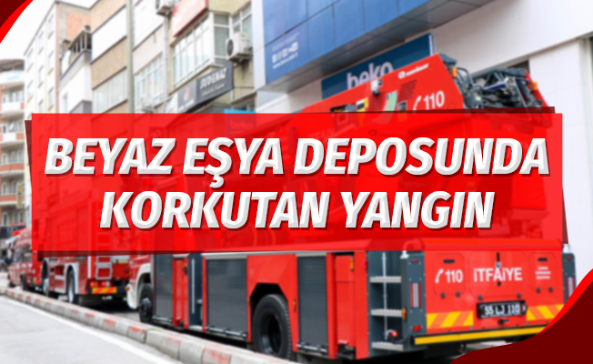 Beyaz eşya deposunda korkutan yangın