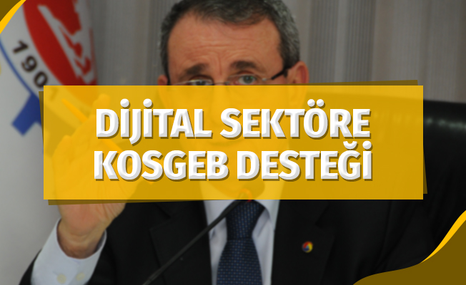 Dijital Sektöre KOSGEB Desteği