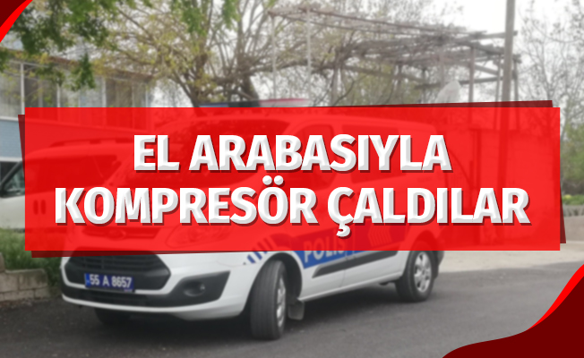 El arabasıyla kompresör çaldılar