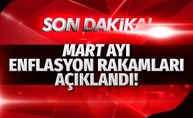 Mart Ayı Enflasyon Rakamları Açıklandı