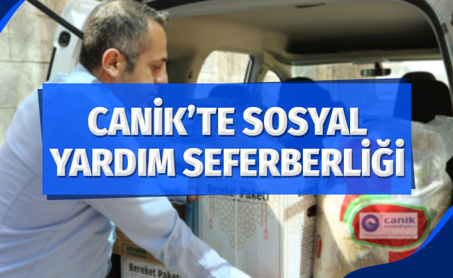 Canik’te sosyal yardım seferberliği