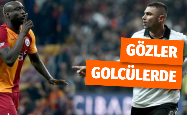 Derbide gözler golcülerde