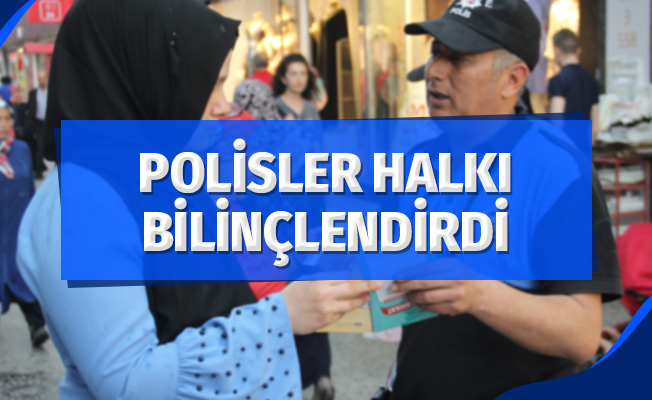 Polisler vatandaşları bilinçlendirdi