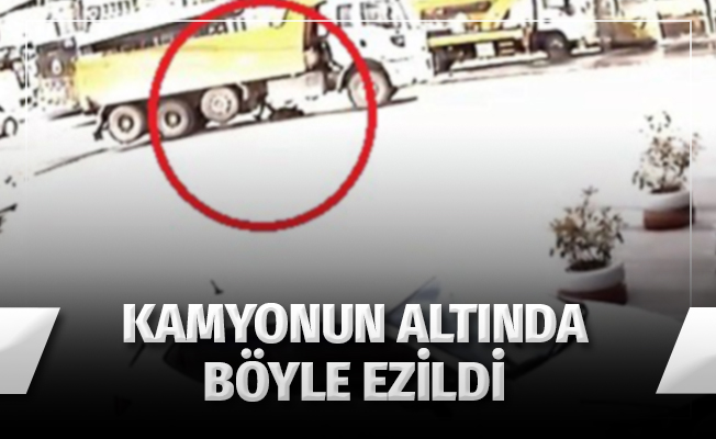 Yaşlı adamın hafriyat kamyonunun altında ezilme anı güvenlik kamerasında