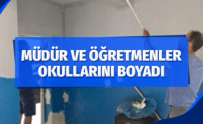 Müdür ve öğretmenler okullarını boyadı