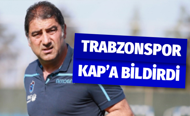Trabzonspor, Ünal Karaman'ı KAP'a bildirdi