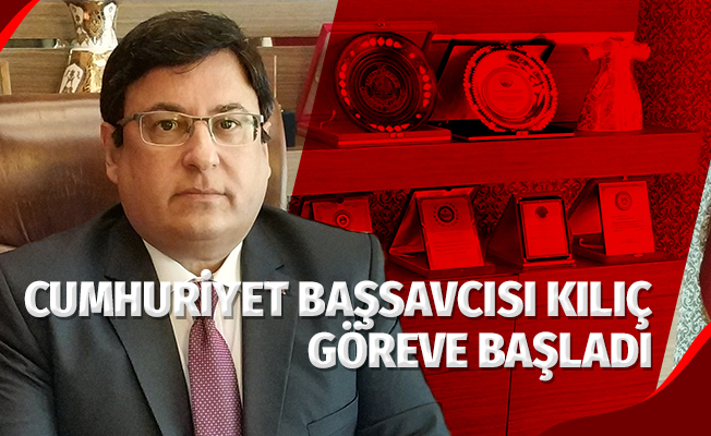 Samsun Cumhuriyet Başsavcısı Kılıç göreve başladı