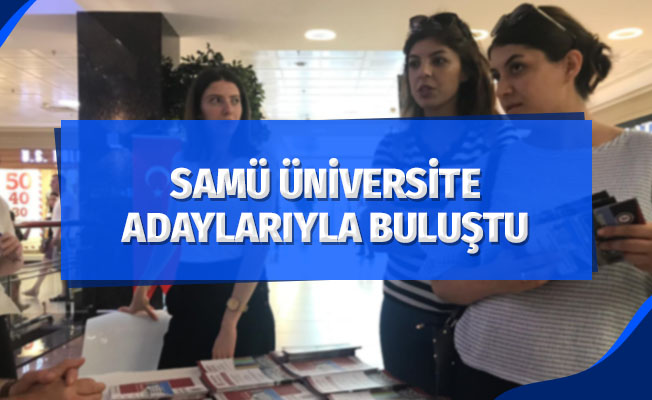 SAMÜ üniversite adaylarıyla buluştu