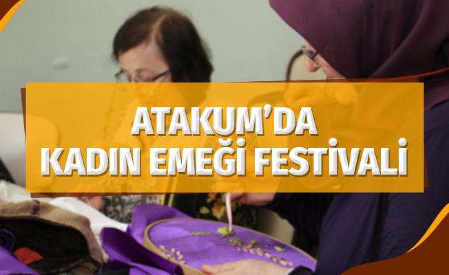 Atakum'da 'Kadın Emeği Festivali'