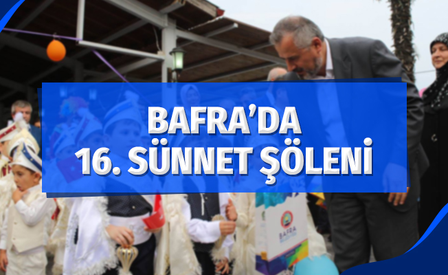 Bafra'da 16. Sünnet Şöleni