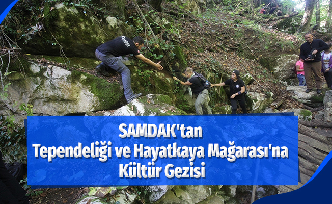 SAMDAK'tan Tependeliği ve Hayatkaya Mağarası'na kültür gezisi