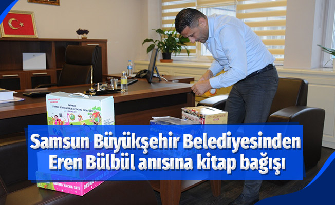Samsun Büyükşehir Belediyesinden Eren Bülbül anısına kitap bağışı