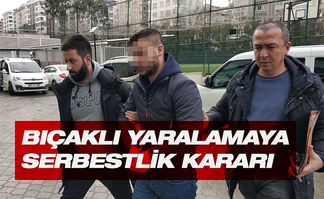 Bıçaklı yaralama şüphelisi mahkemece serbest bırakıldı