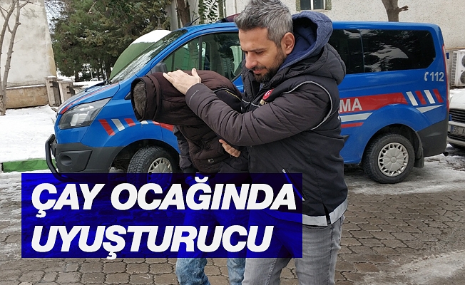 Çay ocağında uyuşturucuyla yakalanan şahıs tutuklandı
