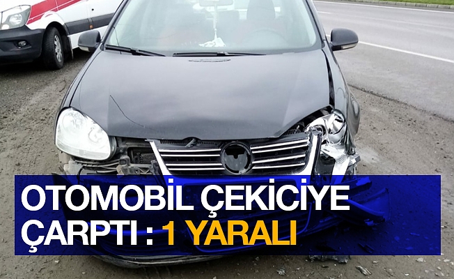 Samsun'da otomobil çekiciye çarptı: 1 yaralı