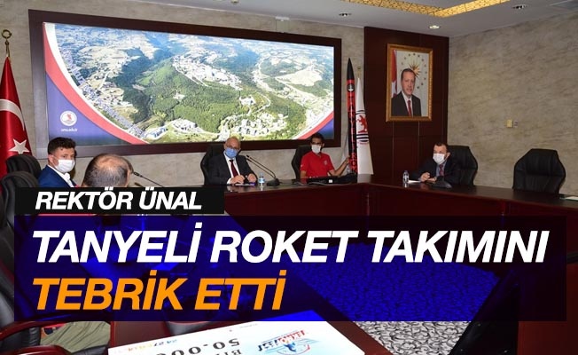 Rektör Ünal, Türkiye birincisi Tanyeli Roket Takımı'nı tebrik etti