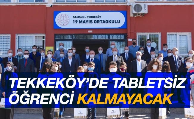 Tekkeköy’de tabletsiz öğrenci kalmayacak