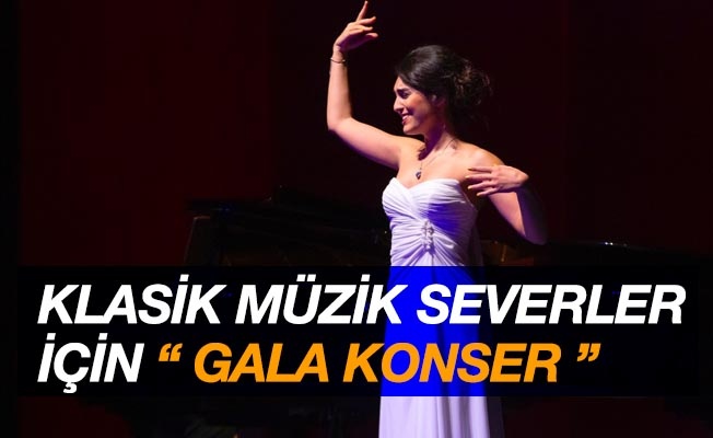 Samsun’da klasik müzikseverler ‘Gala Konser’de buluşacak
