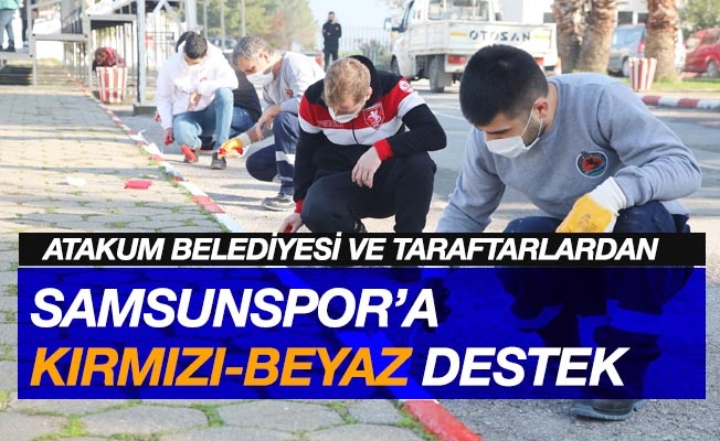 Atakum Belediyesi ve taraftardan Samsunspor’a kırmızı-beyaz destek