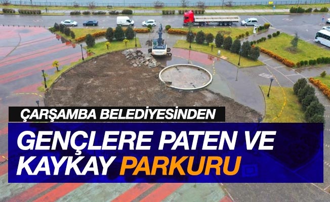 Çarşamba Belediyesi’nden Kaykay ve Paten Parkuru