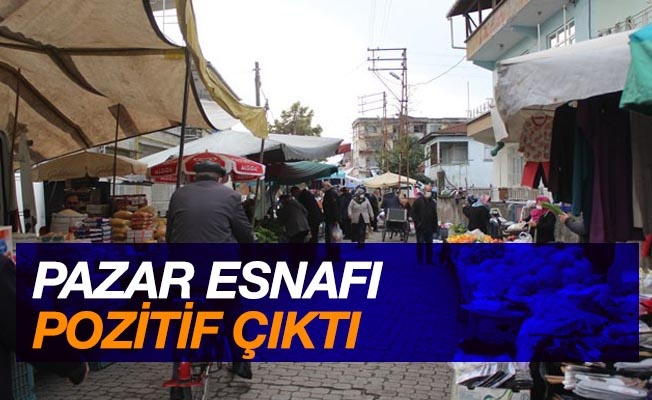 Pazar esnafı pozitif çıktı