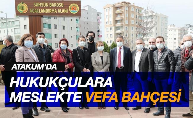 Atakum’da hukukçulara “Meslekte Vefa Bahçesi”