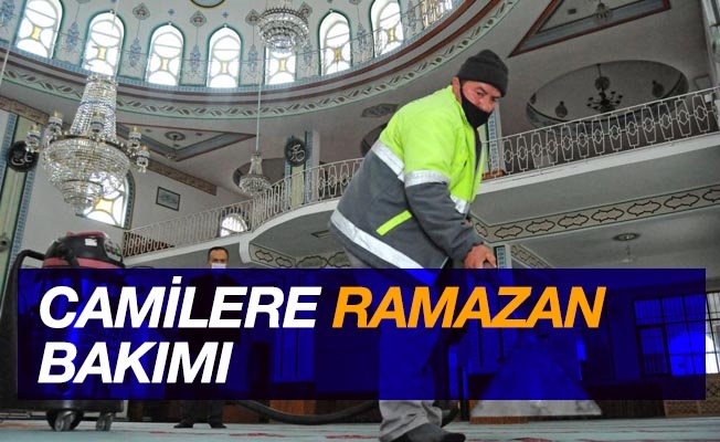 Camilere Ramazan bakımı