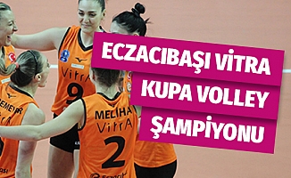 Eczacıbaşı VitrA Kupa Volley'de Şampiyon!