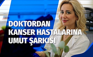 Doktordan kanser hastalarına umut şarkısı