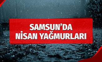 Samsun'da Nisan Yağmurları