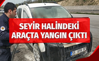 Seyir halindeki araçta yangın çıktı