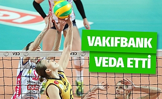 Vakıfbank'dan Şampiyonlar Ligi'ne Veda