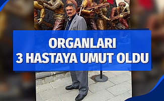 Bağışlanan organları 3 hastaya umut oldu