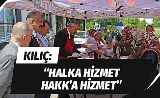 Başkan Kılıç: "Halka hizmet Hakk'a hizmet"