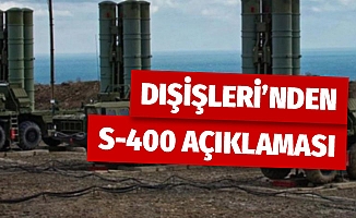 Dışişleri Bakanlığı'ndan S-400 açıklaması