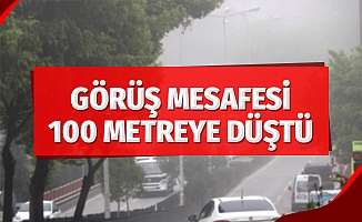 Görüş mesafesi 100 metreye kadar düştü
