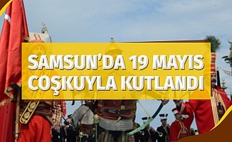 Samsun'da nefes kesen 19 Mayıs kutlamaları
