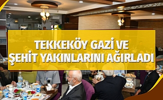 Tekkeköy şehit yakınları ve gazileri ağırladı
