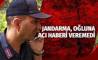 Jandarma ölen sürücünün oğluna acı haberi veremedi