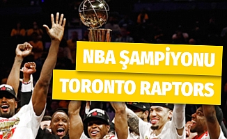 NBA'de şampiyon Toronto Raptors