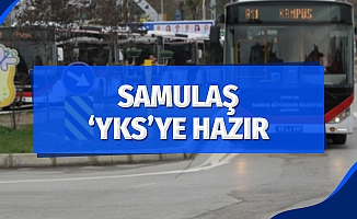 SAMULAŞ 'YKS'ye hazır