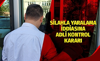 Silahla yaralama iddiasına adli kontrol