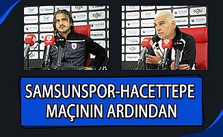 Samsunspor - Hacettepe maçının ardından