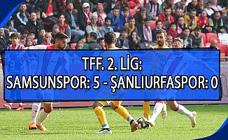 TFF 2. Lig: Samsunspor: 5 - Şanlıurfaspor: 0