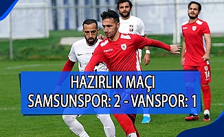 Hazırlık maçı: Samsunspor: 2 - Vanspor: 1