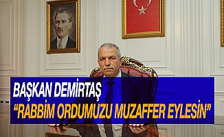 Başkan Demirtaş: "Rabb'im ordumuzu muzaffer eylesin"