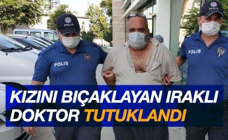 Kızını bıçaklayan Iraklı doktor tutuklandı