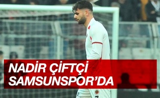 Nadir Çiftçi Samsunspor'da